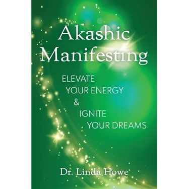 Akashic Manifesting: Elevate Your Energy & Ignite Your Dreams