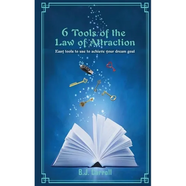 6 Tools of the Law of Attraction: East tools to use to achieve your dream goal