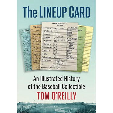 The Lineup Card: An Illustrated History of the Baseball Collectible