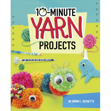 10-Minute Yarn Projects