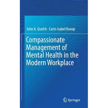 Compassionate Management of Mental Health in the Modern Workplace