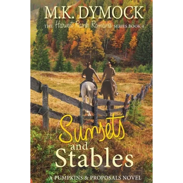 Sunsets and Stables: A Pumpkins and Proposals Novel