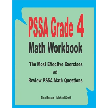 PSSA Grade 4 Math Workbook: The Most Effective Exercises and Review PSSA Math Questions