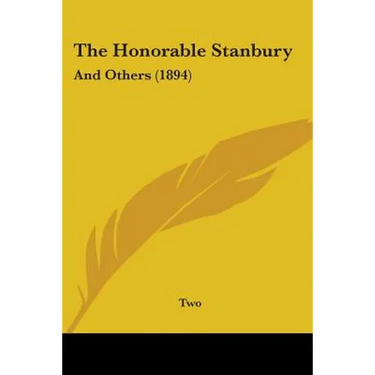 The Honorable Stanbury: And Others (1894)