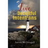 For Love and Deceitful Intentions