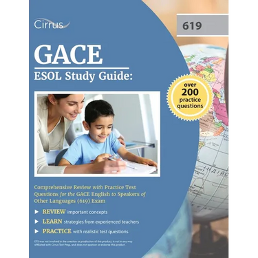 GACE ESOL Study Guide: Comprehensive Review with Practice Test Questions for the GACE English to Speakers of Other Languages (619) Exam