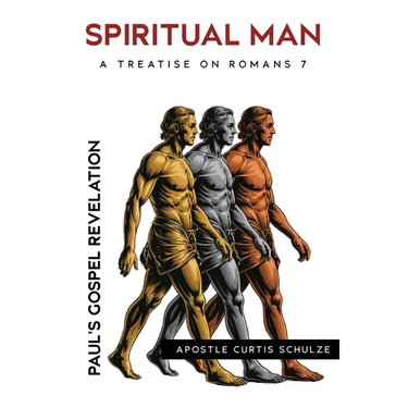Spiritual Man: Paul's Gospel Revelation