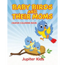 Baby Birds and Their Moms: Crayon Coloring Book