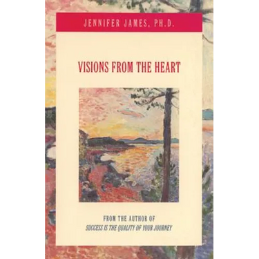Visions from the Heart