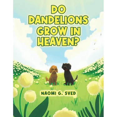 Do Dandelions Grow in Heaven?