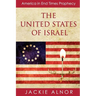 The United States of Israel: America in End Times Prophecy
