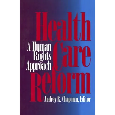 Health Care Reform: A Human Rights Approach