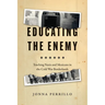 Educating the Enemy: Teaching Nazis and Mexicans in the Cold War Borderlands