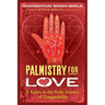 Palmistry for Love: A Guide to the Vedic Science of Compatibility