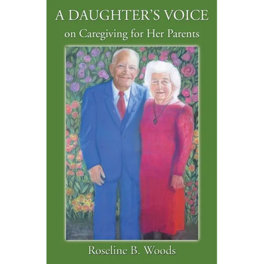 A DAUGHTER'S VOICE on Caregiving for Her Parents