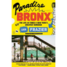Paradise Bronx: The Life and Times of New York's Greatest Borough