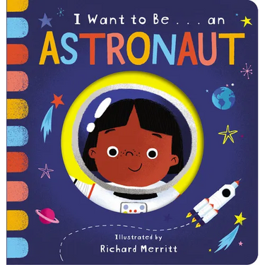 I Want to Be... an Astronaut