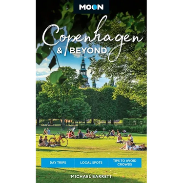 Moon Copenhagen & Beyond: Day Trips, Local Spots, Tips to Avoid Crowds