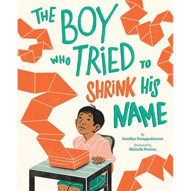 The Boy Who Tried to Shrink His Name: A Picture Book