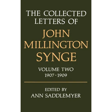 The Collected Letters of John Millington Synge: Volume 2: 1907-1909