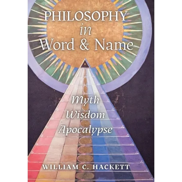 Philosophy in Word and Name: Myth, Wisdom, Apocalypse
