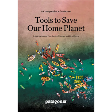 Tools to Save Our Home Planet: A Changemaker's Guidebook