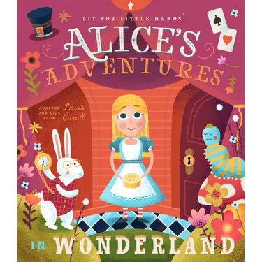 Lit for Little Hands: Alice's Adventures in Wonderland