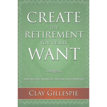 Create The Retirement You Really Want