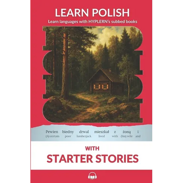 Learn Polish with Starter Stories: Interlinear Polish to English