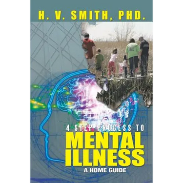 4 Step Process to Mental Illness: A Home Guide