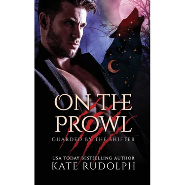 On the Prowl: Werewolf Bodyguard Romance