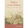 Tobacco on the Periphery: A Case Study in Cuban Labour History, 1860-1958