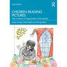 Children Reading Pictures: New Contexts and Approaches to Picturebooks