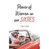 The Power of Women in Our Sixties