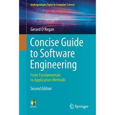 Concise Guide to Software Engineering: From Fundamentals to Application Methods