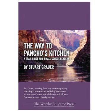 The Way to Pancho's Kitchen: A Trail Guide for Small School Leaders