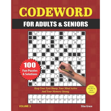 Codeword for Adults & Seniors: VOLUME 3: 100 LARGE PRINT Puzzles and Solutions to keep you entertained
