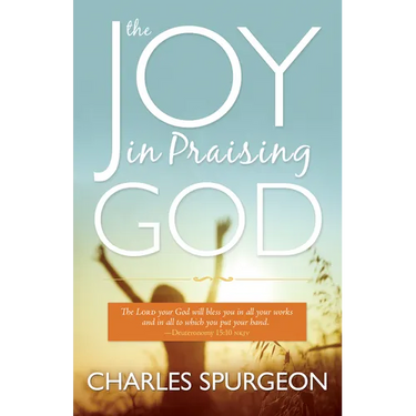 The Joy in Praising God