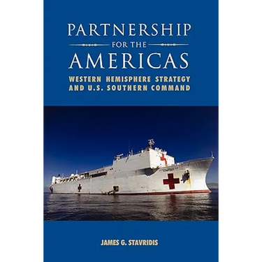 Partnership for the Americas: Western Hemisphere Strategy and U.S. Southern Command