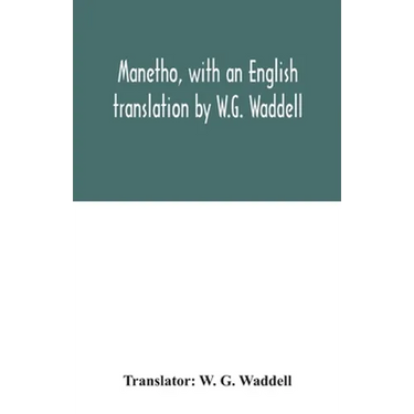 Manetho, with an English translation by W.G. Waddell