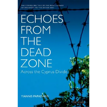 Echoes from the Dead Zone: Across the Cyprus Divide