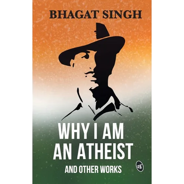 Why I am an Atheist and Other Works