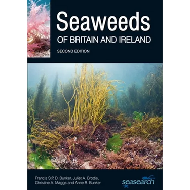 Seaweeds of Britain and Ireland: Second Edition