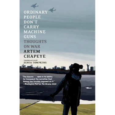 Ordinary People Don't Carry Machine Guns: Thoughts on War