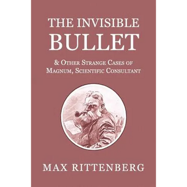 The Invisible Bullet & Other Strange Cases of Magnum, Scientific Consultant
