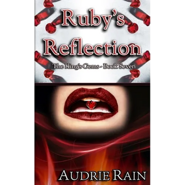 Ruby's Reflection: A royal, erotic tale of dominance and submission.