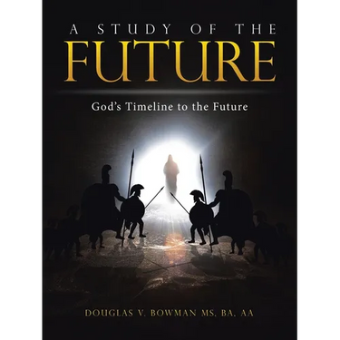A Study of the Future: God's Timeline to the Future
