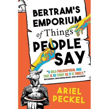 Bertram's Emporium of Things People Say