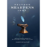 Feather Sharpens Iron