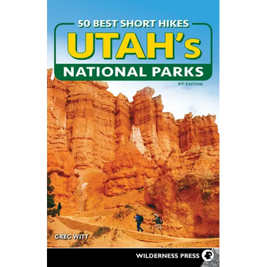 50 Best Short Hikes in Utah's National Parks
